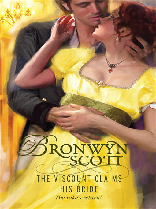 Title details for The Viscount Claims His Bride by Bronwyn Scott - Available